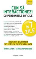 Cum să interacționezi cu persoanele dificile