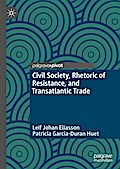 Civil Society, Rhetoric of Resistance, and Transatlantic Trade