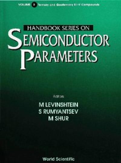 Handbook Series On Semiconductor Parameters, Vol. 2: Ternary And Quaternary Iii-v Compounds