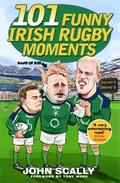 101 Funny Irish Rugby Moments