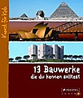 13 Bauwerke, die du kennen solltest