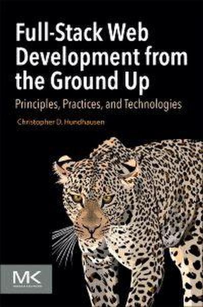 Full-Stack Web Development from the Ground Up
