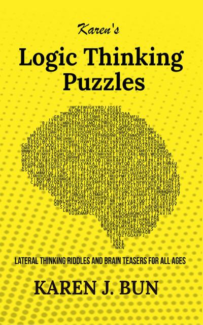 Karen’s Logic Thinking Puzzles - Lateral Thinking Riddles And Brain Teasers For All Ages