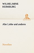 Alte Liebe und anderes