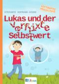Lukas und der verflixte Selbstwert