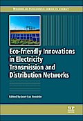 Eco-friendly Innovations in Electricity Transmission and Distribution Networks