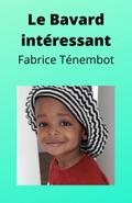 Le Bavard interessant