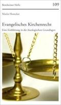 Evangelisches Kirchenrecht: Eine Einfuhrung in Die Theologischen Grundglagen (Bensheimer Hefte)
