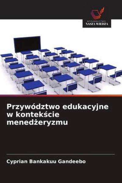 Przywództwo edukacyjne w kontek¿cie mened¿eryzmu