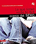 Lo que (casi) nadie te dirá acerca del sexo