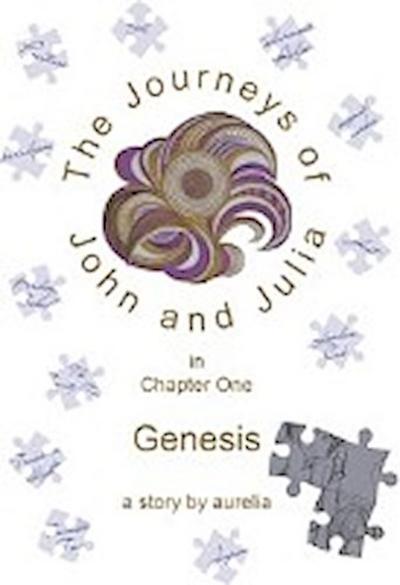 The Journeys of John and Julia: Genesis ( Book 1)