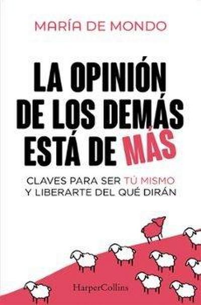 La Opinión de Los Demás Está de Más (the Opinion of Others Is Superfluous - Spanish Edition)