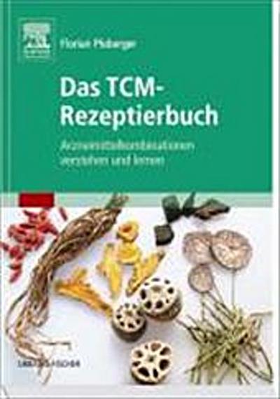 Ploberger, F: TCM-Rezeptierbuch