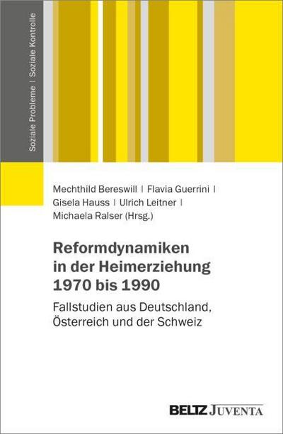 Reformdynamiken in der Heimerziehung 1970 bis 1990