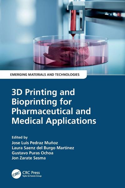 3D Printing and Bioprinting for Pharmaceutical and Medical Applications