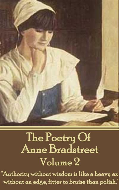 Bradstreet, A: Poetry Of Anne Bradstreet - Volume 2