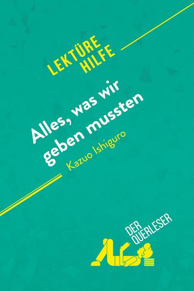 Alles, was wir geben mussten von Kazuo Ishiguro (Lektürehilfe)