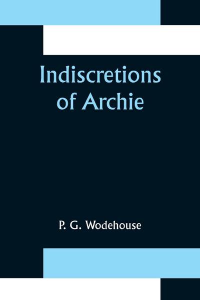 Indiscretions of Archie