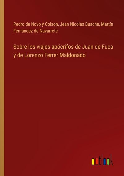 Sobre los viajes apócrifos de Juan de Fuca y de Lorenzo Ferrer Maldonado