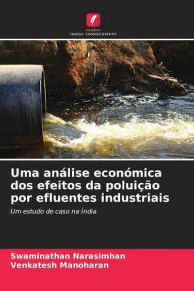 Uma análise económica dos efeitos da poluição por efluentes industriais
