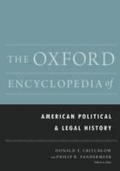 The Oxford Encyclopedia of American Political and Legal History