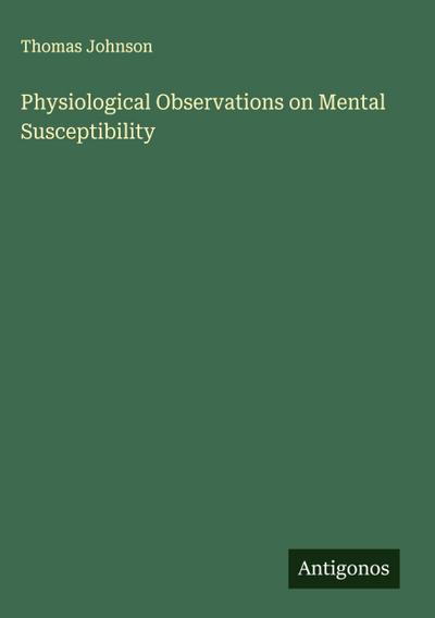 Physiological Observations on Mental Susceptibility