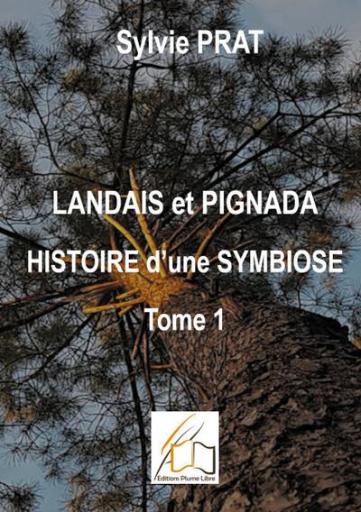 Landais et Pignada : Histoire d’une symbiose