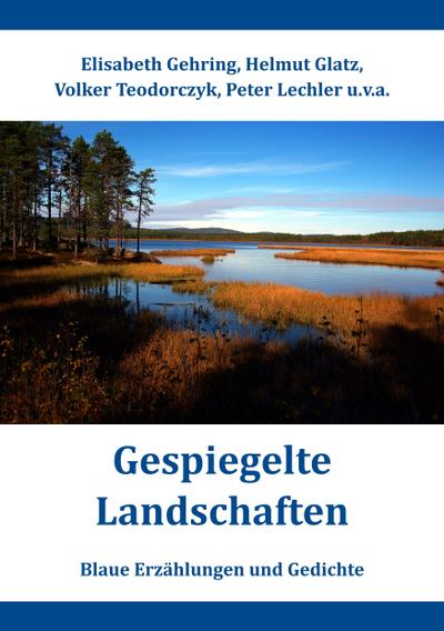 Gespiegelte Landschaften