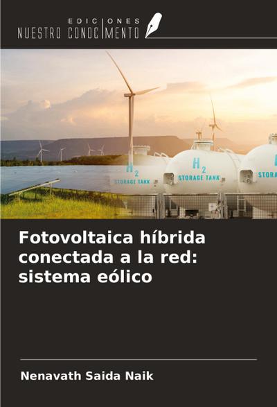 Fotovoltaica híbrida conectada a la red: sistema eólico