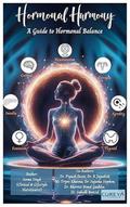 Hormonal Harmony: A Guide to Hormonal Balance