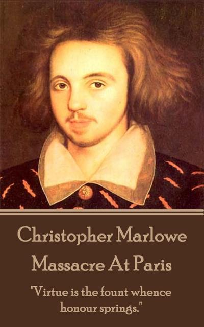 Christopher Marlowe - Massacre At Paris