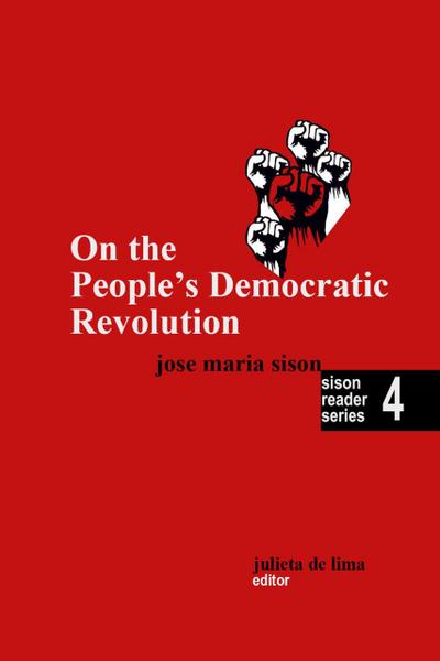 On the People’s Democratic Revolution (Sison Reader Series, #4)