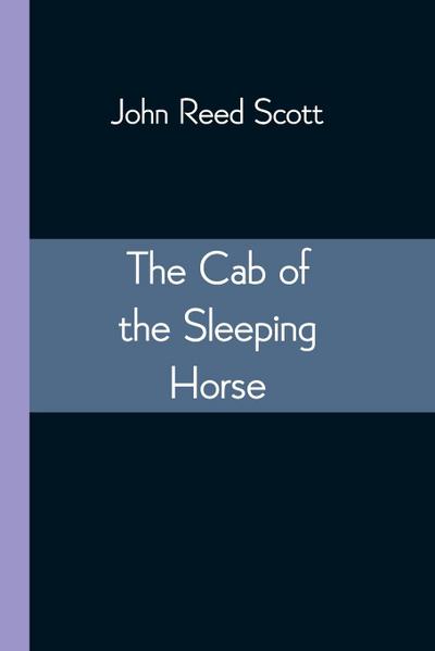 The Cab of the Sleeping Horse