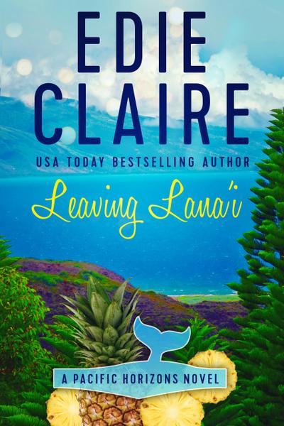 Leaving Lana’i (Pacific Horizons, #2)