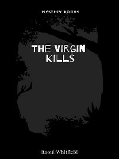 The Virgin Kills