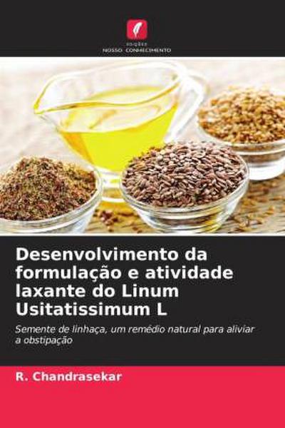 Desenvolvimento da formulação e atividade laxante do Linum Usitatissimum L