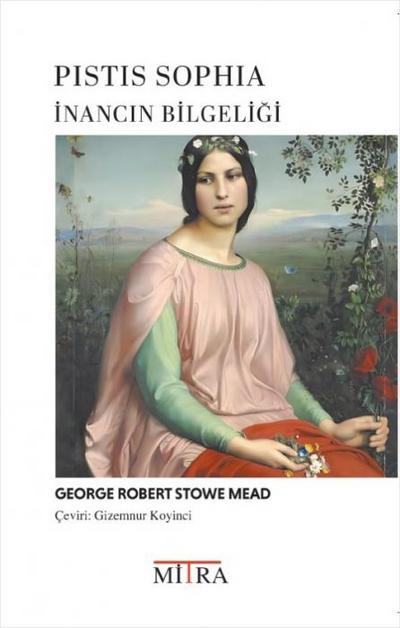 Pistis Sophia - Inancin Bilgeligi