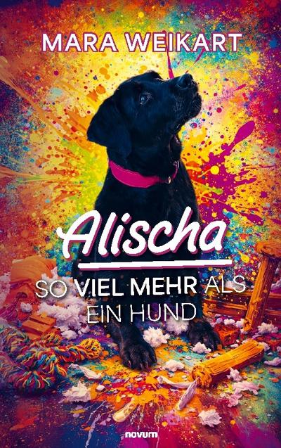 Alischa - So viel mehr als ein Hund