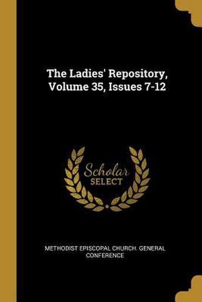 The Ladies’ Repository, Volume 35, Issues 7-12