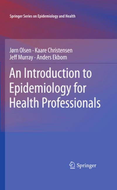 An Introduction to Epidemiology for Health Professionals