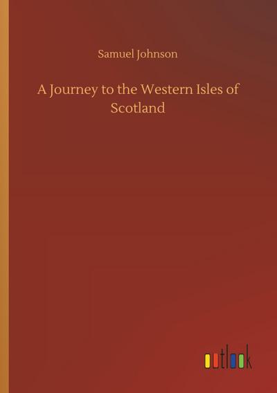 A Journey to the Western Isles of Scotland