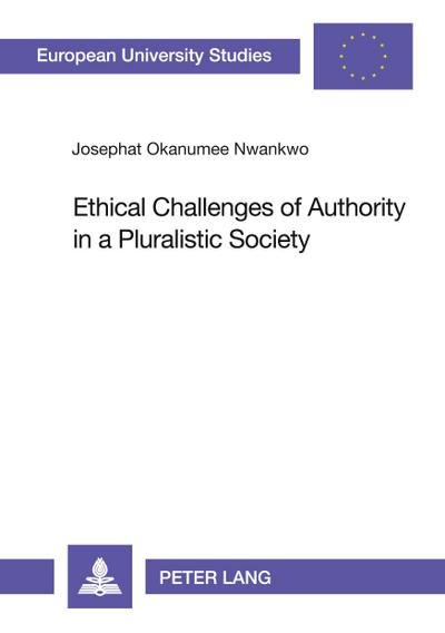 Ethical Challenges of Authority in a Pluralistic Society