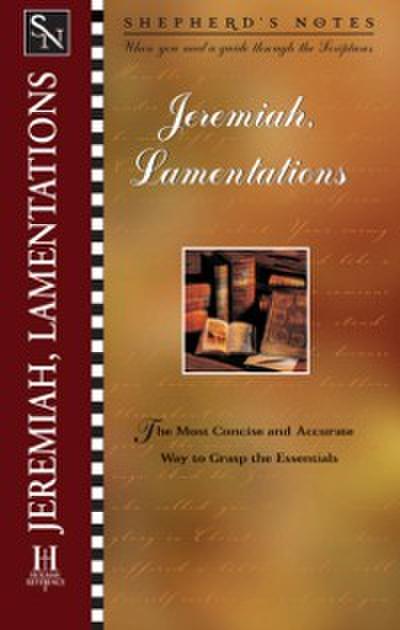 Shepherd’s Notes: Jeremiah & Lamentations