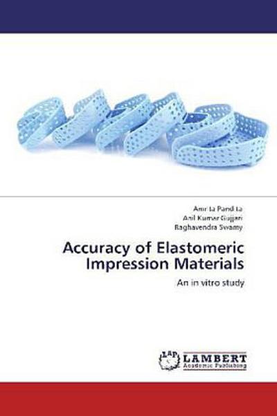 Accuracy of Elastomeric Impression Materials