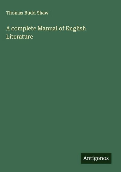 A complete Manual of English Literature