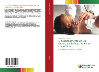 O funcionamento de um Centro de Saúde tradicional convertido