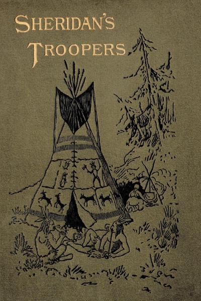 Sheridan’s Troopers on the Border