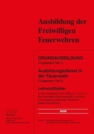 Grundausbildung (Truppmann Teil 1) Ausbildungsdienst in der Feuerwehr (Truppmann Teil 2)
