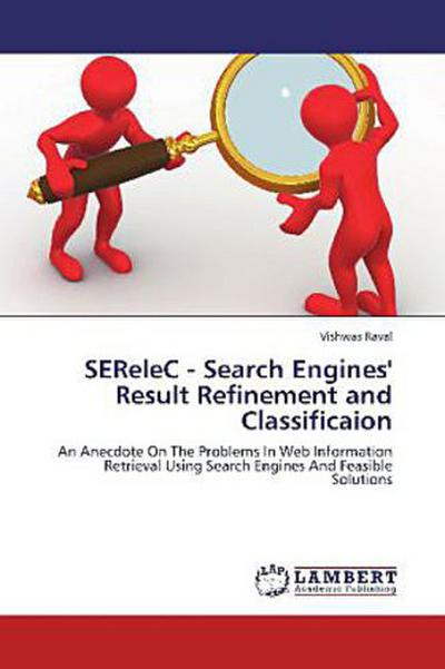 SEReleC - Search Engines’ Result Refinement and Classificaion