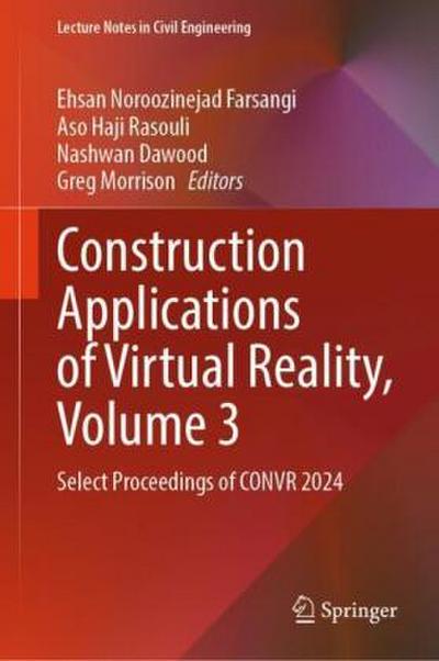 Construction Applications of Virtual Reality, Volume 3